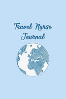 Travel Nurse Journal: Funny Nursing Theme Notebook - Includes: Quotes From My Patients and Coloring Section - Graduation And Appreciation Gift For R