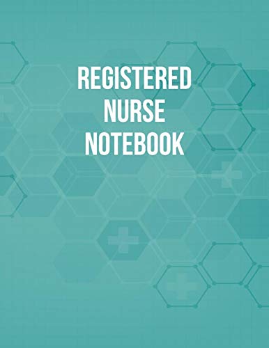 Registered Nurse Notebook: Funny Nursing Theme Notebook - Includes: Quotes From My Patients and Coloring Section - Graduation And Appreciation Gift