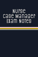 Nurse Case Manager Exam Notes: Funny Nursing Theme Notebook Journal - Includes: Quotes From My Patients and Coloring Section - Graduation And Apprec