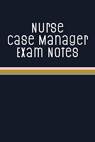 Nurse Case Manager Exam Notes: Funny Nursing Theme Notebook Journal - Includes: Quotes From My Patients and Coloring Section - Graduation And Apprec