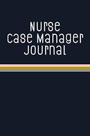 Nurse Case Manager Journal: Funny Nursing Theme Notebook - Includes: Quotes From My Patients and Coloring Section - Graduation And Appreciation Gift