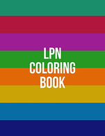 LPN Coloring Book: Funny Nursing Theme Colouring Book for Licensed Practical Nurses - Appreciation Gift For Your Favorite LPN And LVN - Includes: Qu