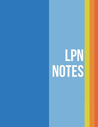 LPN Notes: Funny Nursing Theme Journal Notebook - Includes: Quotes From My Patients and Coloring Section - Graduation And Appreciation Gift For LPN
