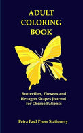 Adult Coloring Book: Butterflies. Flowers and Hexagon Shapes Journal for Chemo Patients: Color Therapy and Journaling Notebook|5x8 Inch|Nature and S