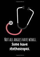 Notebook Journal Dot-Grid. Blank. Cornell Line. 120 pages 7"x10" : Not all angels have wings Some have Stethoscopes..: Nurse Nursing Hospi