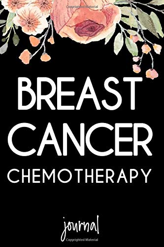 Breast Cancer Chemotherapy Journal: Is for you Notebook to write in recording your thoughts and experiences- Daily Diary journal- cover in black wit