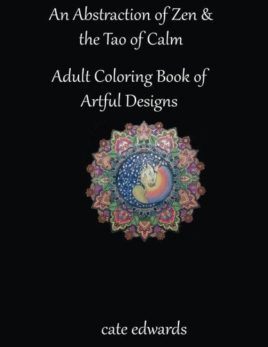 Adult Coloring Book: An Abstraction of Zen and the Tao of Calm (Rescue Me) (Volume 3)