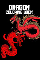 Dragon Coloring Book: Mythical Dragon Coloring Book for Adults & Children. 6x9 Anti Stress Color in Dragons