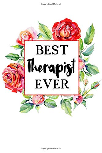 Best Therapist Ever: Lined • Notebook • Paperback • Journal • Diary • Planner - A Funny Appreciation Gift For The Best Girl