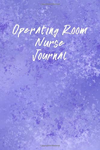 Operating Room Nurse Journal: Funny Nursing Theme Notebook - Includes: Quotes From My Patients and Coloring Section - Graduation And Appreciation Gi