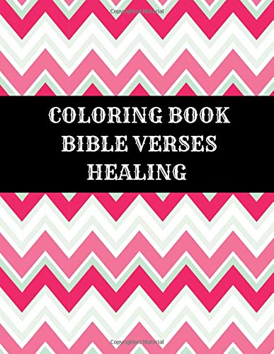 Coloring Book Bible Verses Healing: Christian Scripture Coloring Book Large