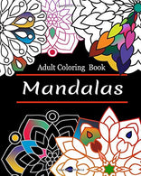 mandalas adult coloring book: Mandala Coloring Book For Adult Relaxation. Coloring Pages For Meditation And Happiness . Art Therapy for all.