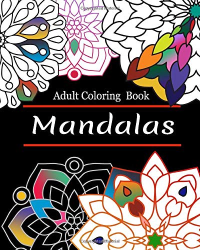 mandalas adult coloring book: Mandala Coloring Book For Adult Relaxation. Coloring Pages For Meditation And Happiness . Art Therapy for all.