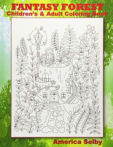 FANTASY FOREST Children's and Adult Coloring Book: FANTASY FOREST Children's and Adult Coloring Book (Volume 3)