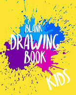 Blank Drawing Book Kids: Blank Doodle Draw Sketch Book