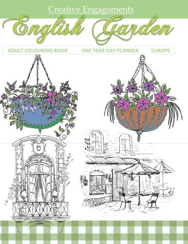 English Garden Adult Colouring Book One Year Day Planner Europe: Adult Colouring Books in al; Adult Colour in Boo; Adult Colouring in al; Adult ...