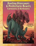 Dueling Dinosaurs & Prehistoric Beasts. Carnivores & Herbivores Coloring Book. Connect the Dots. & Fun Facts!