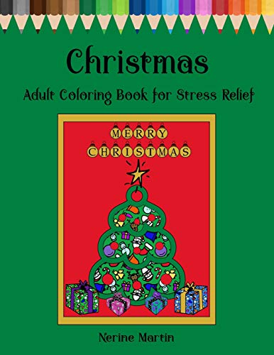 Christmas Adult Coloring Book For Stress Relief: Christmas Inspired Mandalas and Patterns