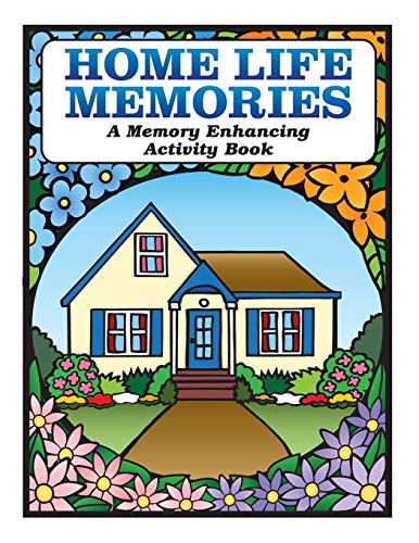 Home Life Memories: A Memory Enhancing Activity Book