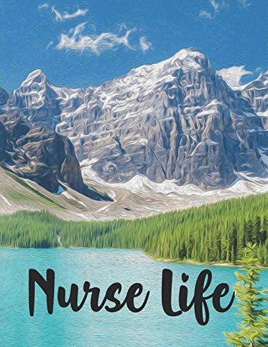 Nurse Life: Pretty Landscape Art Weekly Planner For Nurses - Journal Pages Included For RNs To Keep Things Organize- Large 8.5"x11" Lined