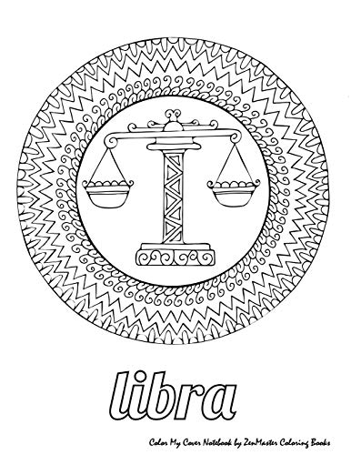 Color My Cover Notebook (Libra): Therapeutic notebook for writing. journaling. and note-taking with coloring design on cover for inner peace. calm.