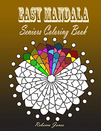 Easy mandala Seniors Coloring Book: Big size 8.5*11 inch.  Easy Mandala Coloring  Book for Seniors and Beginners.