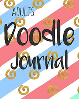 Adults Doodle Journal: Blank Doodle Draw Sketch Books