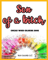 Son of a Bitch: Swearword Coloring Book | Stress Management for Adult (Anxiety Help)