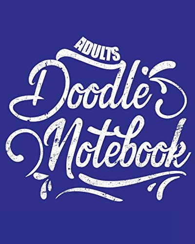 Adults Doodle Notebook: Blank Doodle Draw Sketch Books