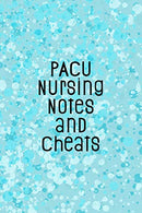 PACU Nursing Notes and Cheats: Funny Nursing Theme Notebook - Includes: Quotes From My Patients and Coloring Section - Graduation And Appreciation G