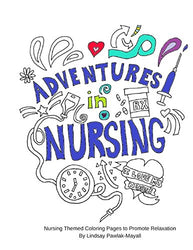 Adventures In Nursing: Nursing Themed Coloring Pages to Promote Relaxation