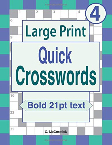 Large Print Quick Crosswords: Volume 4