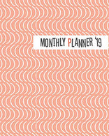 Monthly Planner'19: Yearly Monthly Weekly 12 months 365 days Planner. Calendar Schedule. Appointment. Agenda. Meeting