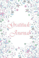 Gratitude Journal: A Happier You in 10 Minutes a Day