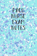 PACU Nurse Exam notes: Funny Nursing Theme Notebook - Includes: Quotes From My Patients and Coloring Section - Graduation And Appreciation Gift For