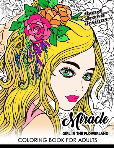 Miracle Girl in the Flower Land: Coloring Book for Adults Cute Girl with Flower. Floral and Animals