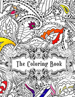 THE COLORING BOOK: For Healing. Meditate. Therapy and Relaxation | Train Your Focus. Suitable for Teens. Adults. Beginner and Coloring Art Student