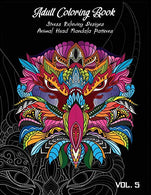 Adult Coloring Book Vol.5: Stress Relieving Designs.  Animals Doodle and Mandala Patterns  Coloring Book for Adults Vol.5 (ANIMAL MANDALAS PATTERNS)