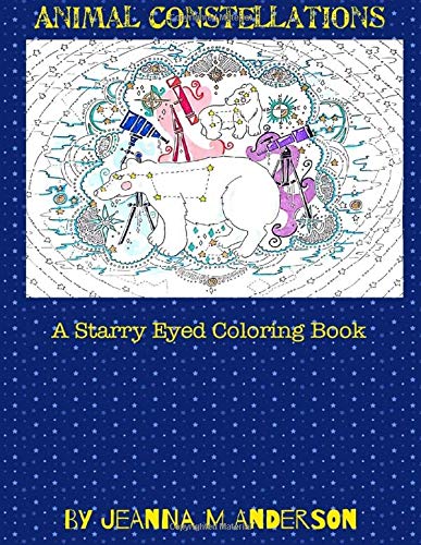 Animal Constellations: A Starry Eyed Coloring Book